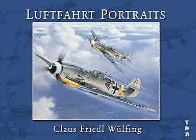 Luftfahrt - Portraits, Luftfahrtkunst Buch von Friedl Wuelfing