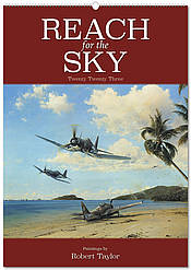 Reach for the Sky Calendar 2023 Robert Taylor Aviation Art